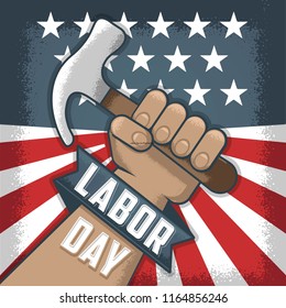 Labor day, Flayer and banner. Hand holding a tool. Worker with a Hammer 
