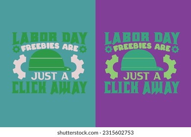 Labor Day Freebies Are Just A, My First Labor Day EPS JPG PNG, Official Labor Girl T shirt Design, Happy Labor Day EPS Cut File, American Holiday EPS JPG PNG, Memorial EPS,