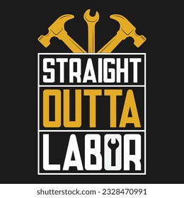 Labor day gift T-Shirt design .Here You Can find and Buy T Shirt Design Digital Files for yourself, friends and family, or anyone who supports your Special Day. vector file,silhouette file.