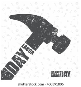 Labor Day hammer creative typography. vector illustration of a happy Labor Day, a national holiday.