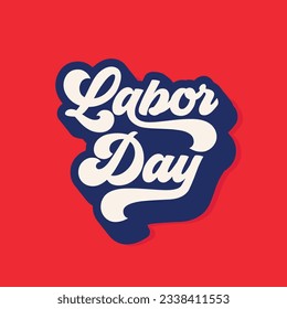 Labor Day hand drawn lettering Vector illustration. Retro style typography on red background to celebrate American holiday.