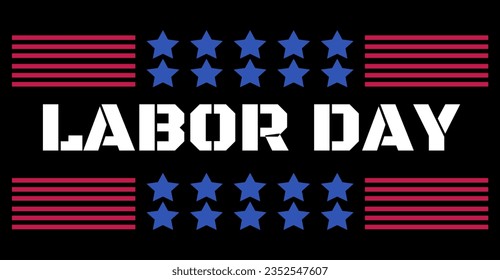 Labor day, happy labor day, Stars and Stripes USA Flag