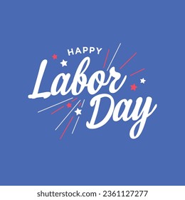 Labor Day Holiday Sign, Happy Labor Day, American Holiday, Labor Day Banner, Holiday Background, Labor Day Poster, Vector Illustration Background