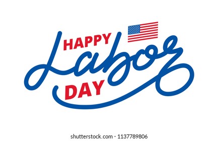 Labor Day. Lettering label for USA Labor Day celebration. Happy Labor Day