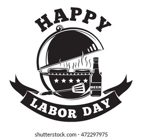Labor Day Logo Design With Grill Barbecue (BBQ), Cookout, Grilled Meat, Hot Dog, Beer Bottle And Lettering - Happy Labor Day. Vector Illustration Isolated On White Background