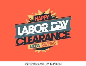 Labor day mega savings clearance sale vector banner template