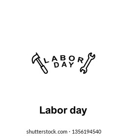 labor day outline icon. Element of labor day illustration icon. Signs and symbols can be used for web, logo, mobile app, UI, UX