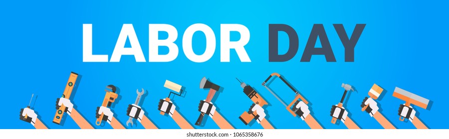 Labor Day Poster With Hands Holding Different Instruments On Background 1 May Holiday Horizontal Banner
