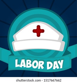 Labor day poster with a nurse cap- Vector