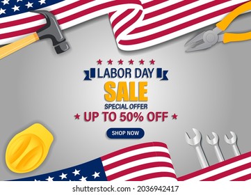 Labor Day poster template. US Labor Day celebration with American flag, Safety hard hat and Construction tools. Sales promotion advertising poster or Banner for Labor Day