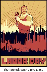 Labor Day Poster Worker, Wrench, Factory Vintage Work Propaganda Placard Stylization 