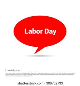 Labor Day Red Speech Bubble on white background. vector illustration
