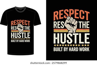 Labor Day Respect the Hustle – Built by Hard Work T-Shirt ready print