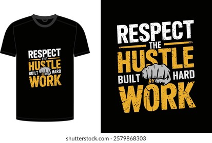 Labor Day Respect the Hustle – Built by Hard Work T-Shirt ready print