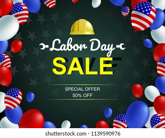 Labor day sale poster flyer banner vector illustration. American flag balloon and Safty helmet design. Labor day celebration concept advertising.