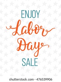 Labor day sale unique advertisement poster with handwritten lettering. Typography promotional design for online store, web site, placard, flyer, banner. Vector business template.