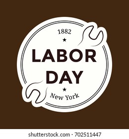 Labor day sticker. Isolated vector elements. Calligraphy, lettering design with wrench. Badges usable for greeting cards, posters, banners.