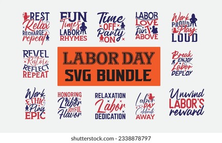 Labor Day SVG Bundle - labor day svg bundle, typography t shirt design, Illustration for prints on t-shirts, bags, posters, cards and Mug.
 svg