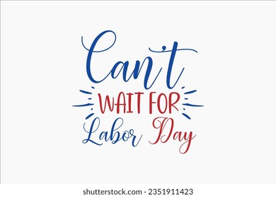 Labor Day SVG Design, typography, t-shirt, sublimation, vintage, retro design, labor day, happy labor day,  thanksgiving