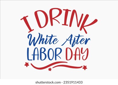 Labor Day SVG Design, typography, t-shirt, sublimation, vintage, retro design, labor day, happy labor day,  thanksgiving