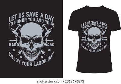 Labor Day  T Shirt Is The Best Design