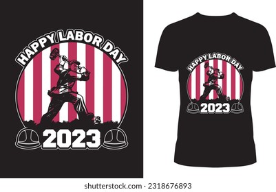 Labor Day  T Shirt Is The Best Design