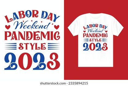 Labor day t shirt design, September first Monday, USA holiday.