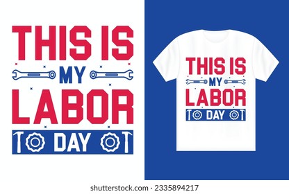 Labor day t shirt design, September first Monday, USA holiday.