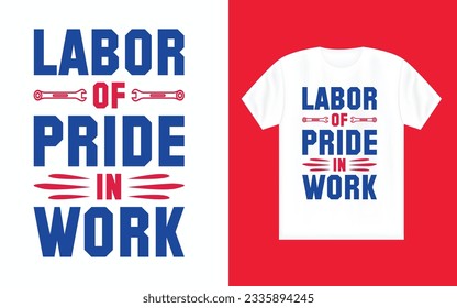 Labor day t shirt design, September first Monday, USA holiday.