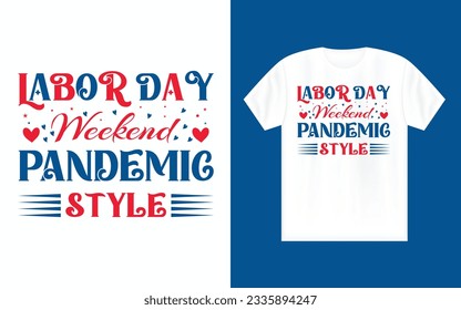 Labor day t shirt design, September first Monday, USA holiday.