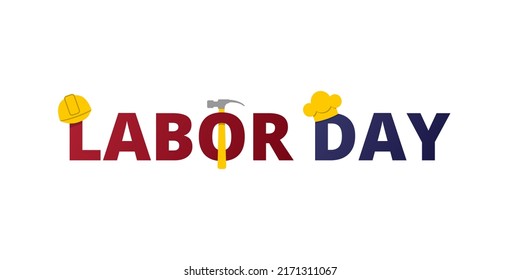 Labor day title text. Red and blue font color with helm, hummer and chef hat. Labor day concept