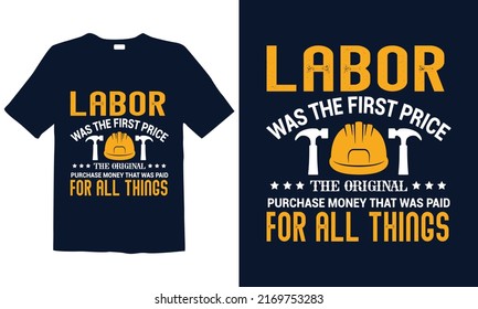 Labor day t-shirt design. Best for fashion graphics, t-shirt prints, posters, stickers, décor elements, t-shirts, and prints.