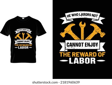 Labor day t-shirt design. Best for fashion graphics, t-shirt prints, posters, stickers, décor elements, t-shirts, and prints.