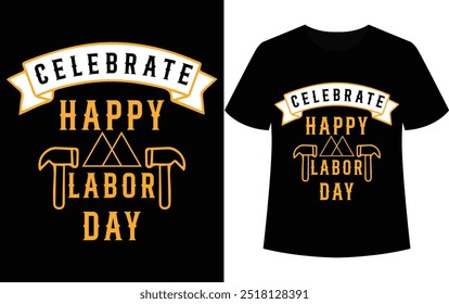 labor day t-shirt design , illustration vectors typography t-shirt design