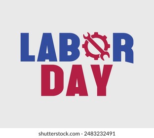 Labor Day, T-shirt Design Template, Celebrate Labor Day Quotes, Calligraphy Graphic Design