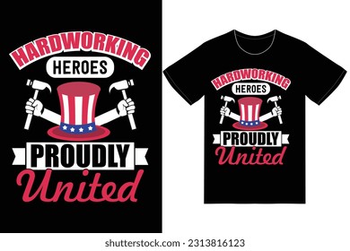 Labor Day T-shirt Design. Labor Day Vector.