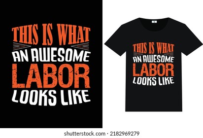 Labor Day Typography and Graphic T shirt design