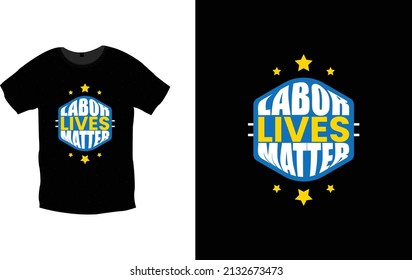 Labor day typography t shirt, Typography design, Happy labor day, Labor lives matters