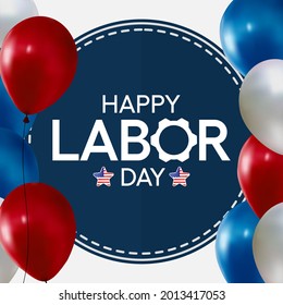 Labor Day in the United States of America is observed every year in September, to honor and recognize the American labor movement and their works and contributions. Vector illustration