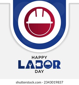 Labor Day in the United States of America is observed every year in September, to honor and recognize the American labor movement and their works and contributions. Vector illustration