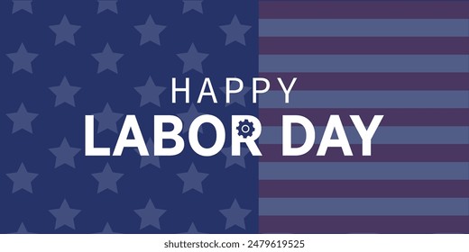 Labor Day vector banner. Elements of the American flag with stars and stripes. Text "Happy Labor Day" in white letters on a blue and red background. Illustration in a patriotic style. 