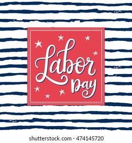 Labor day vector greeting card with hand written  calligraphic phrase