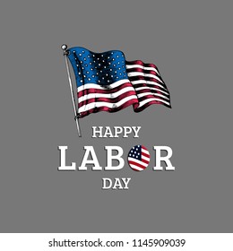 Labor Day, vector hand lettering. National american holiday illustration with drawn USA flag in engraved style. Greeting or invitation card, festive poster or banner.