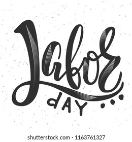 Labor day - vector illustration with handdrawn lettering as poster, banner, flyer, card, t-shirt