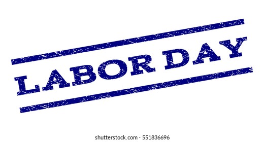 Labor Day watermark stamp. Text tag between parallel lines with grunge design style. Rubber seal stamp with dust texture. Vector navy blue color ink imprint on a white background.