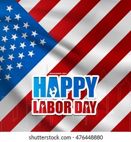 Labor Day waving flag. September 5th, United state of America, American Happy Labor day design. Beautiful USA flag Composition. Labor Day poster design. Vector illustration