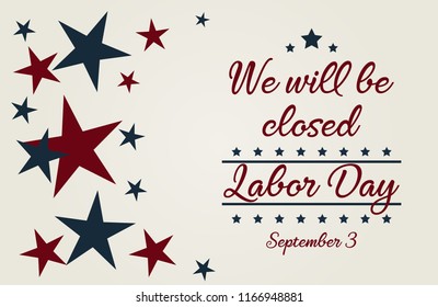 Labor day, we will be closed card or background. vector illustration.