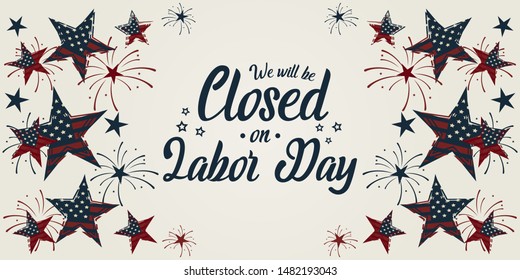 Labor day, we will be closed card or background. vector illustration.