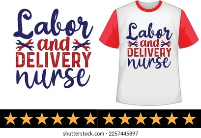 Labor and delivery nurse svg t shirt design