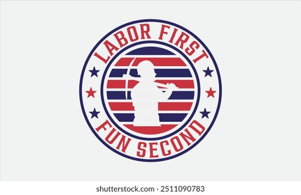 Labor First Fun Second - Labor Day with custom T-shirt designs featuring vibrant illustrations, clipart, and detailed line art. Perfect for apparel, prints, and more. Instant download available.
